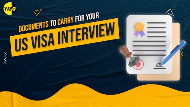 Documents To Carry For Your US Visa Interview article image