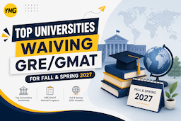 Universities Waiving GRE/GMAT for Fall & Spring 2027 Image