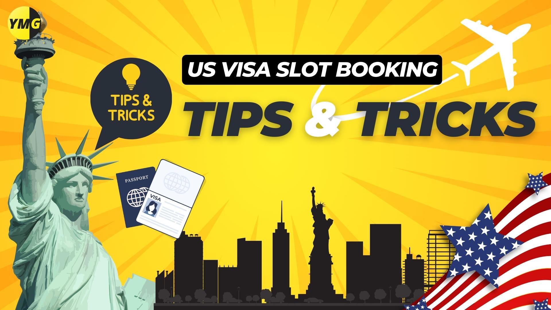 US Visa Slot Booking Tips and Tricks 